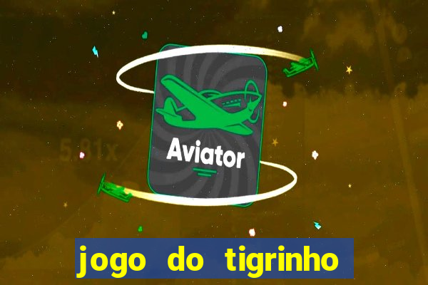 jogo do tigrinho pagando agora